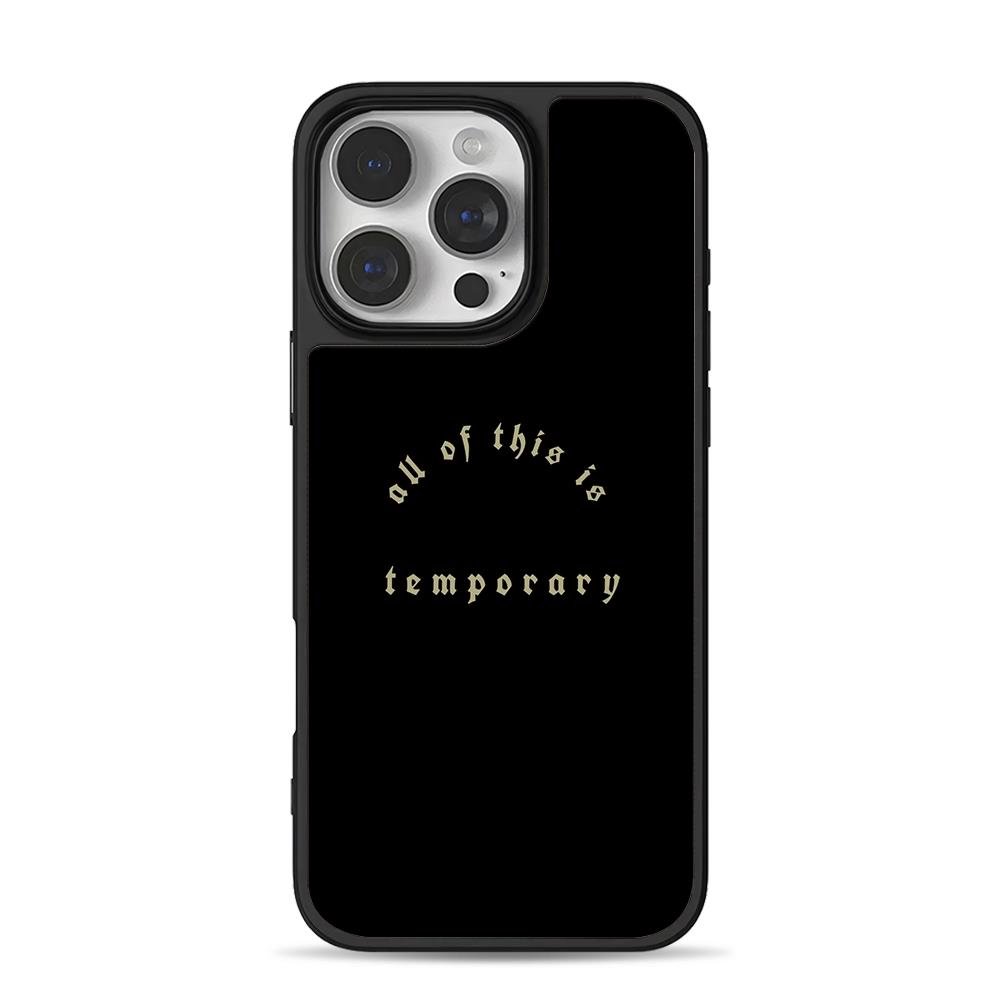 All of this is temporary gothic gold text on black Phone Case All of this is temporary gothic gold text on black Phone Case