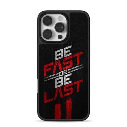Be Fast Or Be Last distressed speed slogan on black Phone Case