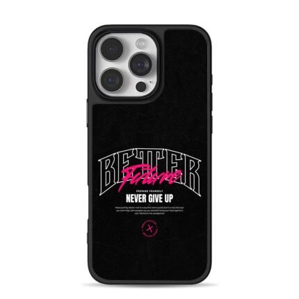 Better Future Never Give Up Street Typography Art Phone Case