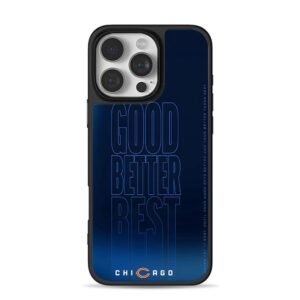 Chicago Bears Good Better Best Phone Case for iPhone 11-17 & Samsung Galaxy S24-S26