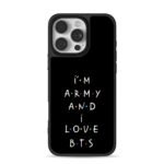 I am ARMY AND I LOVE BTS iPhone 16 Pro Max Black Case