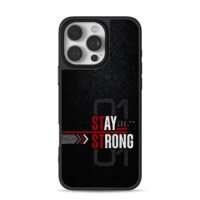Stay Strong Youre The Best 01 iPhone 16 Pro Max Black Case