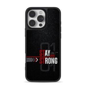Stay Strong Youre The Best 01 iPhone 16 Pro Max Black Case