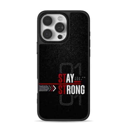 Stay Strong Youre The Best 01 iPhone 16 Pro Max Black Case